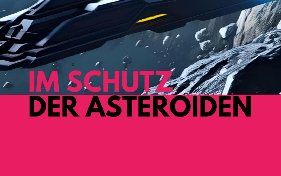 Im Schutz der Asteroiden